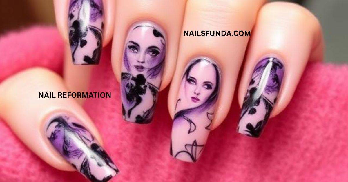Nail Reformation