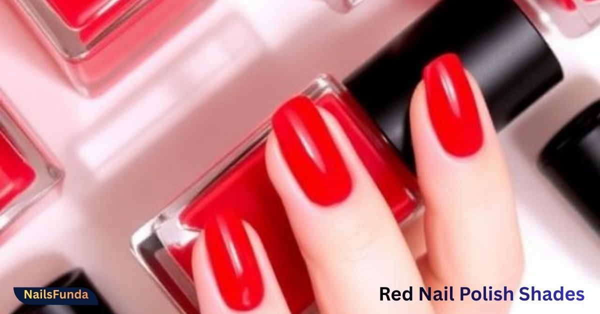 Red Nail Polish Shades