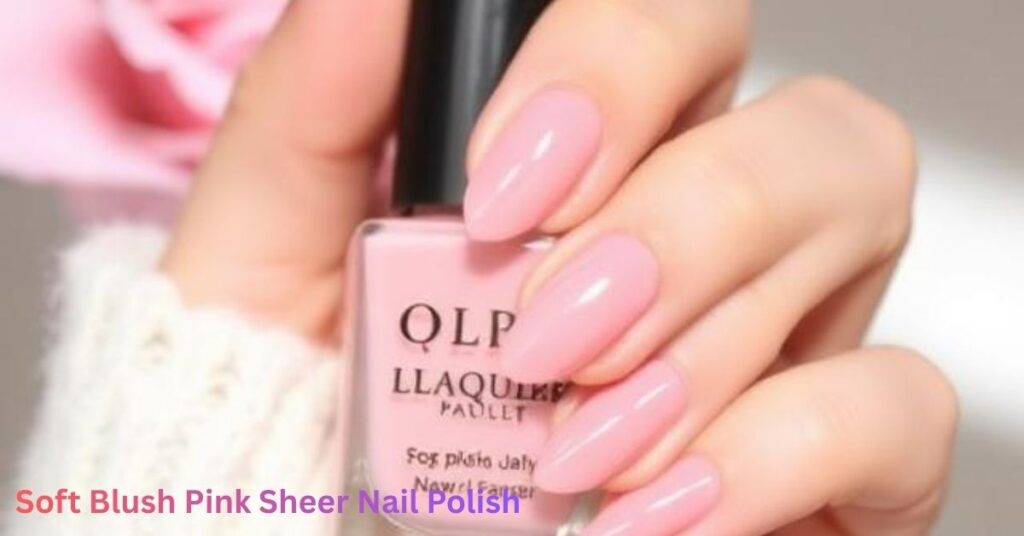 Soft Blush Pink Sheer Nail Polish