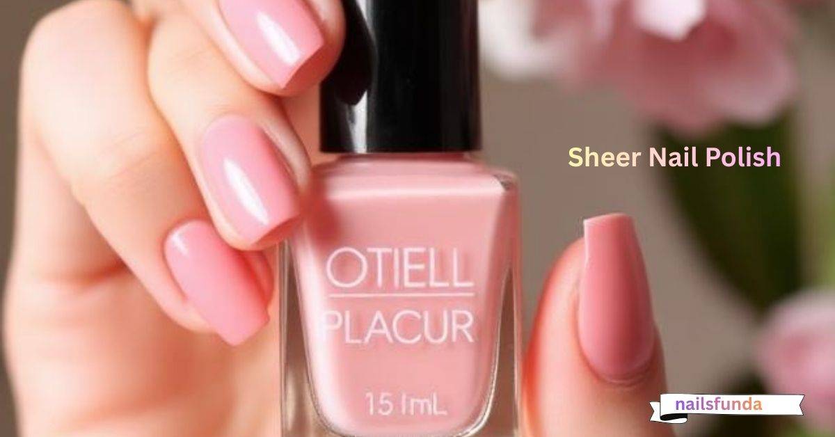 Sheer Nail Polish