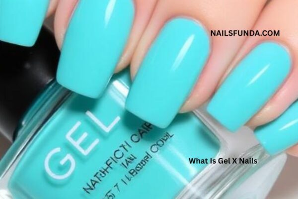 WHAT IS GEL X NAILS