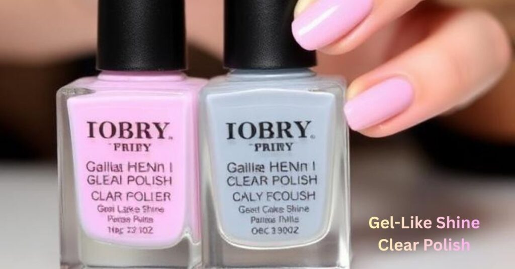 Gel-Like Shine Clear Polish