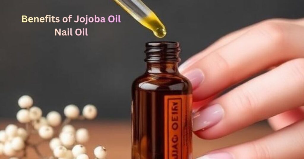 Benefits of Jojoba Oil Nail Oil