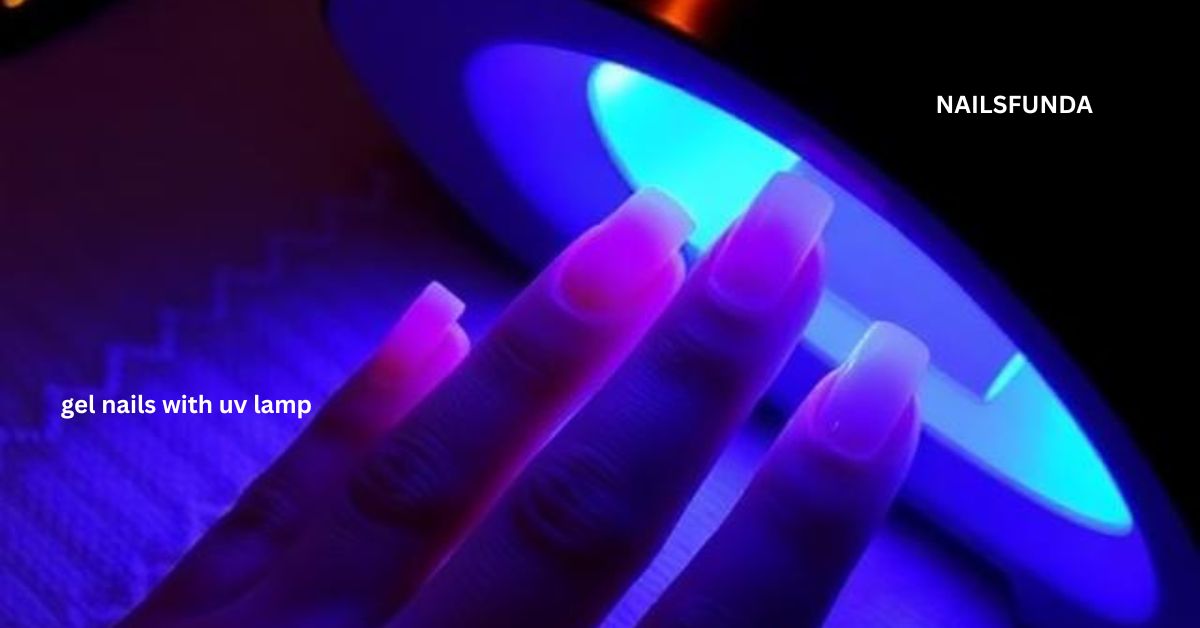 gel nails with uv lamp
