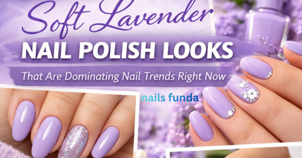 300+ Soft Lavender Nail Polish Looks That Are Dominating Nail Trends Right Now