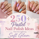 250+ Pastel Nail Polish Ideas That Are Defining Soft Glam Nail Trends in 2026