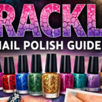 The Modern Crackle Nail Polish Guide: 180+ Creative Styles & Expert Hacks for Perfect Nails