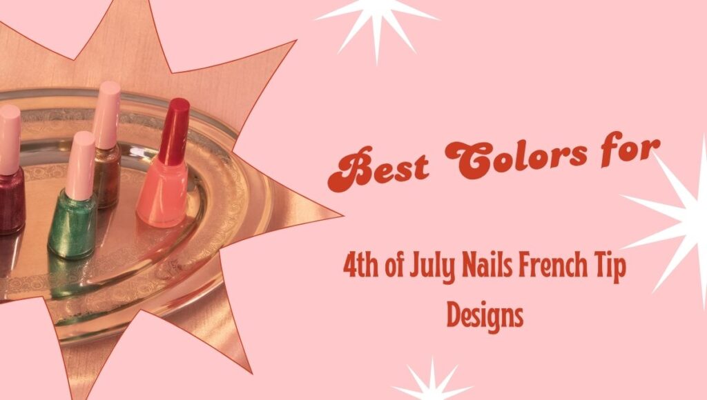 4th of July Nails French Tip Designs